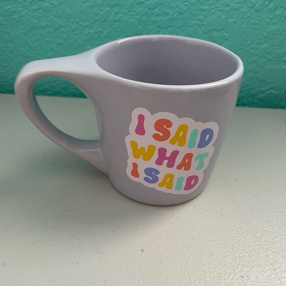 I SAID WHAT I SAID Coffee Mug NEW